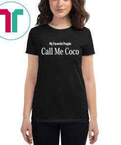 My Favorite People Call Me Coco Shirt for Mens Womens Kids