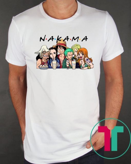 Friends NAKAMA T-Shirt Nakama One Piece Tee