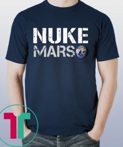 NUKE MARS Tee SHIRT Elon Musk Shirt