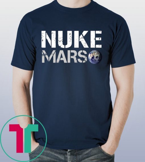 NUKE MARS Tee SHIRT Elon Musk Shirt