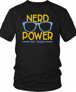 Nerd Power Eric Sogard T-Shirt