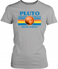 Never Forget Pluto Space Classic T-Shirt