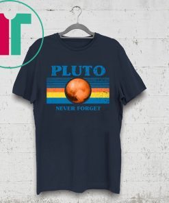 Never Forget Pluto Space Tee Shirt