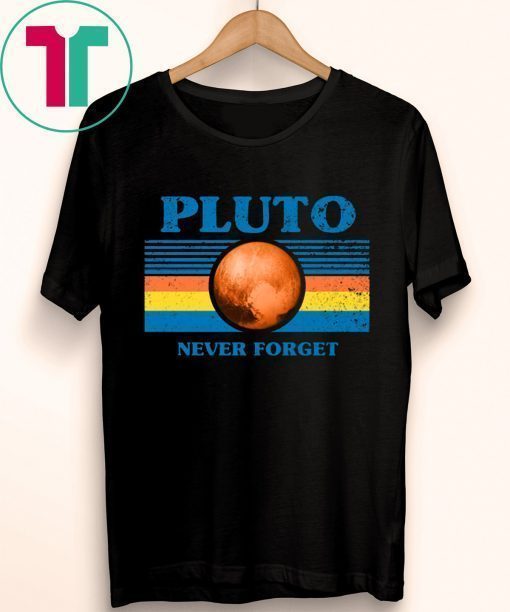 Never Forget Pluto Space Tee Shirt