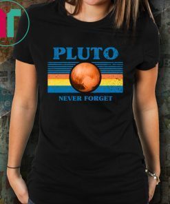 Never Forget Pluto Space Tee Shirt