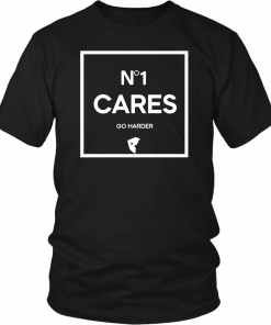 No 1 Cares Go Harder Classic T-Shirt