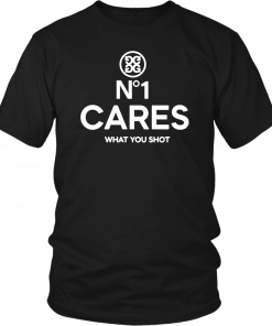 No 1 Cares Go Harder Offcial Tee Shirt