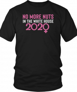 No More Nuts in the White House 2020 Unisex T-Shirt