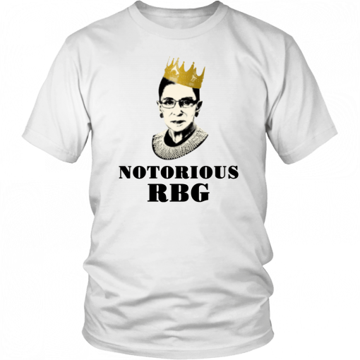 Notorious rbg Funny Tee Shirt