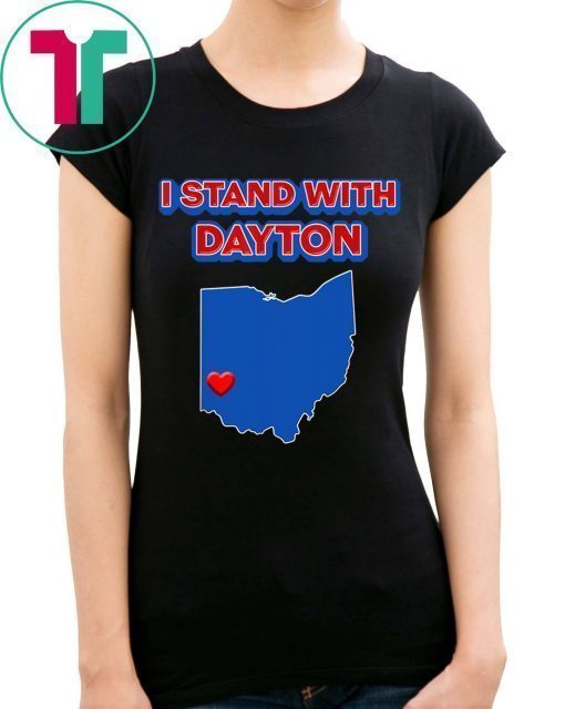 I Stand With Dayton Ohio T-Shirt Dayton Strong Shirt