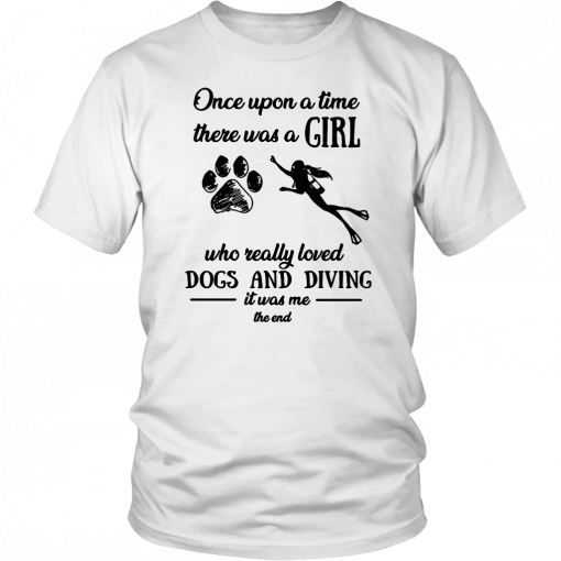 Once upon a time there was a girl who really loved dogs and diving Classic Tee Shirt