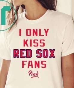 Guerin Austin I Only Kiss Red Sox Fans Pink T-Shirt