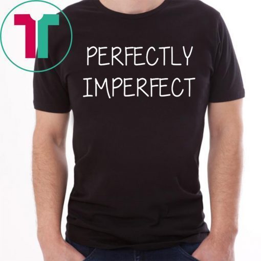 Perfectly imperfect tee shirt