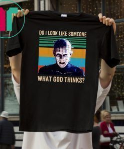 Pinhead Do I Look Like Someone Who Cares What God Thinks Tee Shirt