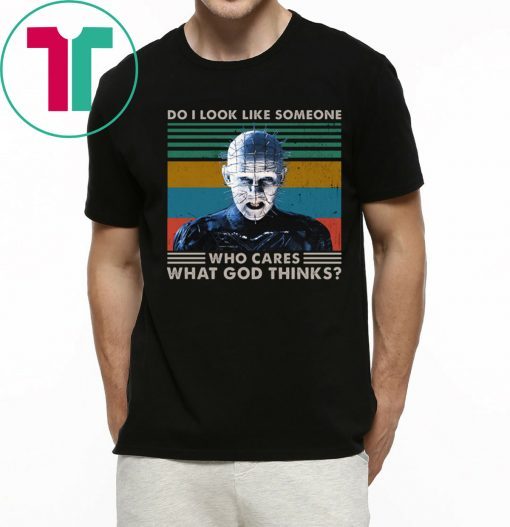 Halloween Pinhead Do I Look Like Someone Who Cares What God Thinks T-Shirt