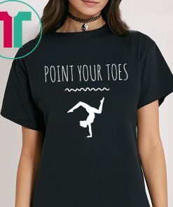 Point Your Toes Gymnastics T-Shirt