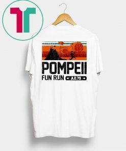 Pompeii Fun Run 79 AD Running Funny T-Shirt