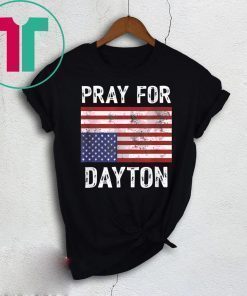 Pray For Dayton Upside Down American Flag T-Shirt
