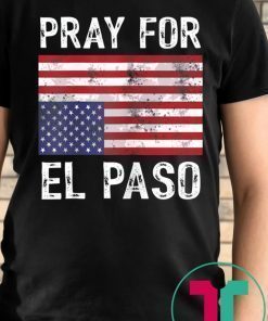 Pray For El Paso T-Shirt