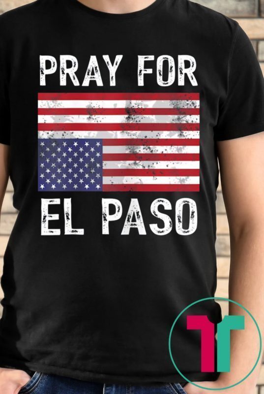 Pray For El Paso T-Shirt