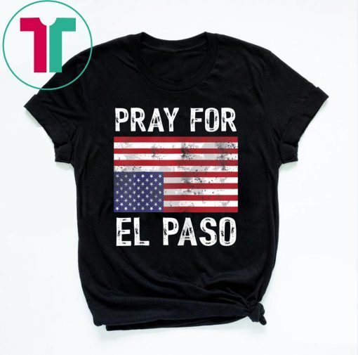 Pray For El Paso T-Shirt