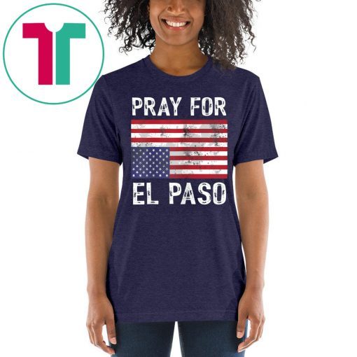 Pray For El Paso T-Shirt