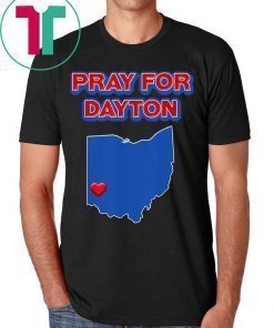 Pray for Dayton Ohio T-Shirt
