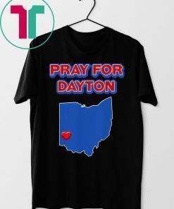 Pray for Dayton Ohio T-Shirt