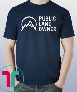 Public Land Owner Conservation Outdoors Mountain Lover T-Shirt