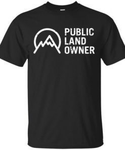 Public Land Owner Conservation Outdoors Mountain Lover T-Shirts