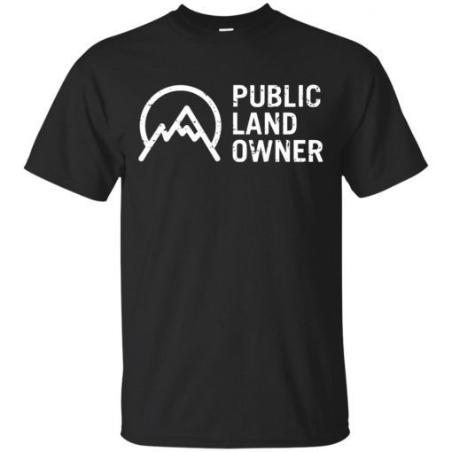 Public Land Owner Conservation Outdoors Mountain Lover T-Shirts