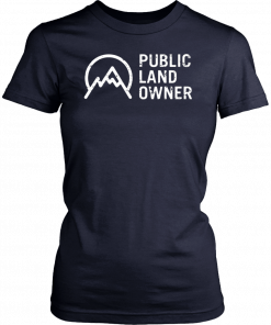 Public Land Owner Conservation Outdoors Mountain Lover T-Shirts