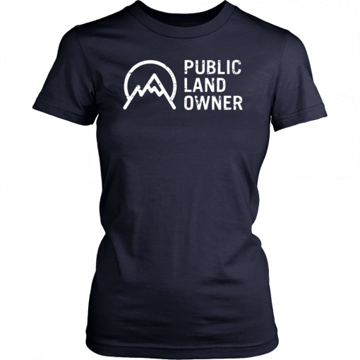 Public Land Owner Conservation Outdoors Mountain Lover T-Shirts