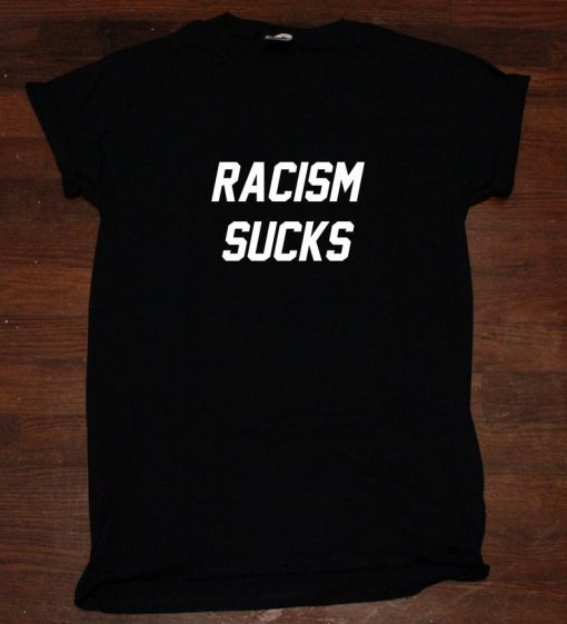 Racism Sucks, Make Racism Wrong Again, America ,Anti Trump, T Shirt unisex adult