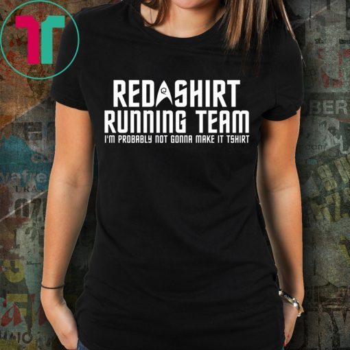 Red shirt running team I’m probably not gonna make it t-shirt