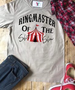 Ring Master of The Shit Show Tee Shirt