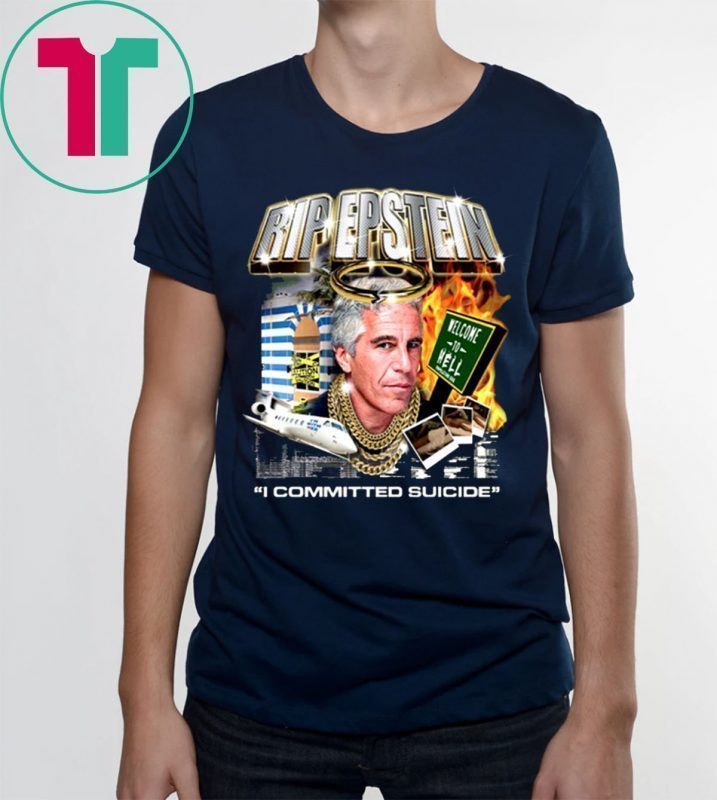 Rip Jeffrey Epstein 1953 2019 Tee Shirt