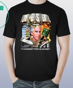 Rip Jeffrey Epstein 1953 2019 Tee Shirt