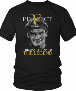 Roger Federer Perfect The Man The Myth The Legend T-Shirt