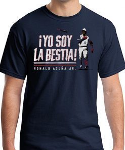 Ronald Acuna Shirt Yo Soy La Bestia Shirt