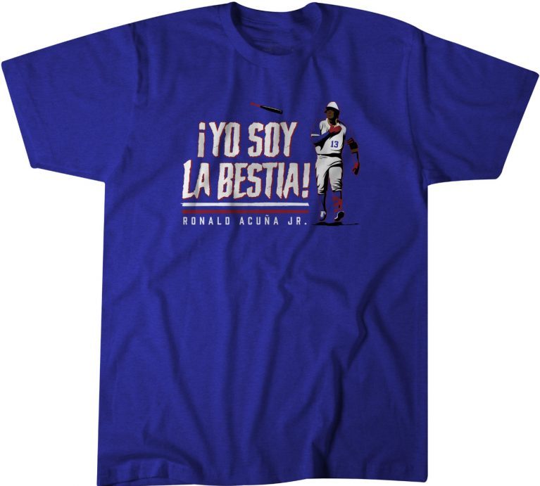 Ronald Acuna Shirt Yo Soy La Bestia Shirt