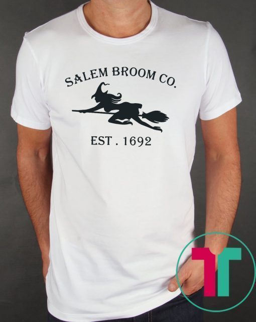 Salem Broom Co Est 1692 Shirt