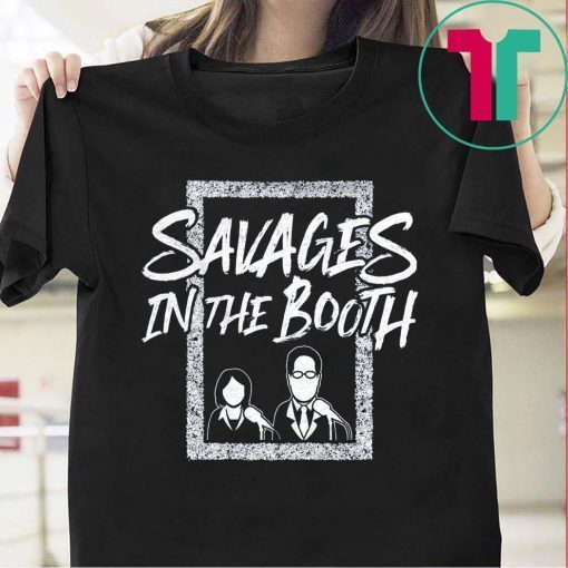 Savages In The Booth 2019 T-Shirt