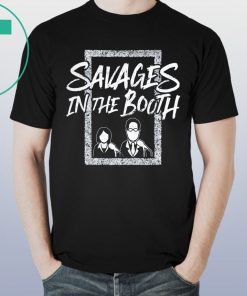 Savages In The Booth 2019 T-Shirt