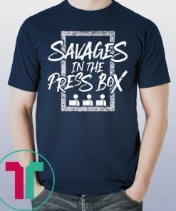 Savages In The Press Box T-Shirt