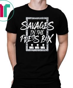 Savages In The Press Box Shirt