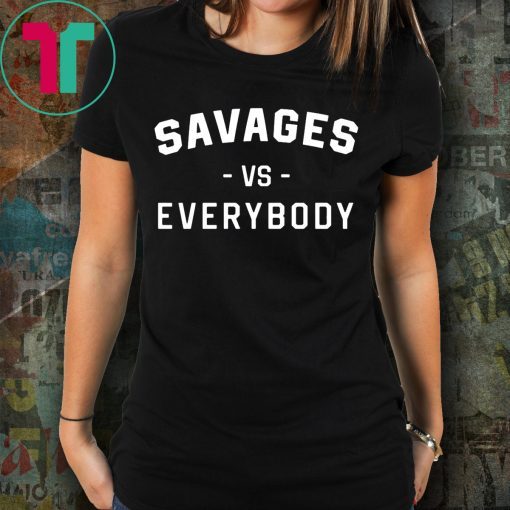 NY Yankees Savages Vs Everybody T-Shirt