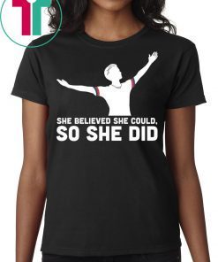 She Believed She Could So She Did USA Soccer Champions T-Shirt