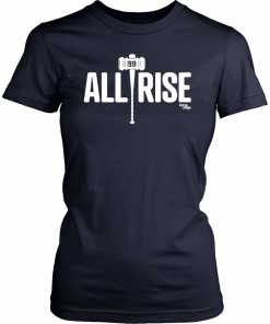 All Rise Shirt All Rise For 100 Home Runs Classic T-Shirt