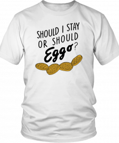 Should I stay or should eggo 2019 T-Shirt